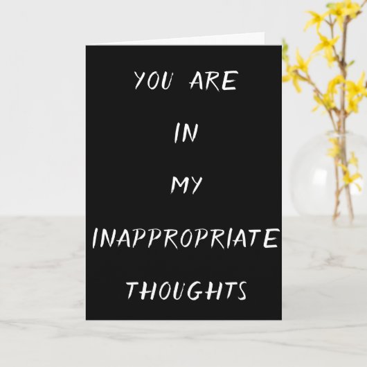 CARTE VOUS ÊTES DANS MA ***PENSÉES INAPPROPRIÉES*** (Fleur jaune)