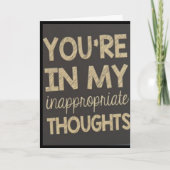 CARTE VOUS ÊTES DANS MA ***PENSÉES INAPPROPRIÉES*** (Devant)