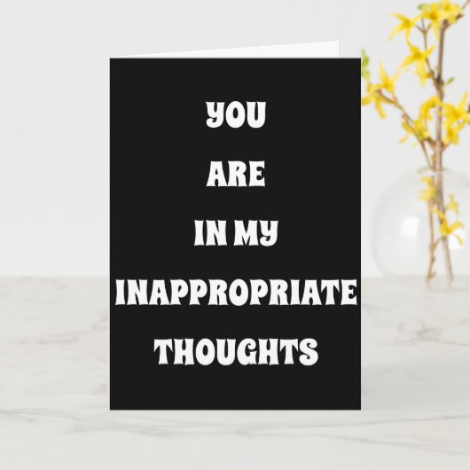 CARTE VOUS ÊTES DANS MA ***PENSÉES INAPPROPRIÉES*** (Fleur jaune)