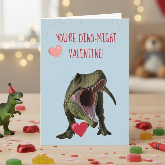 Carte Vous êtes Dino-Might Valentine T-rex Dinosaur