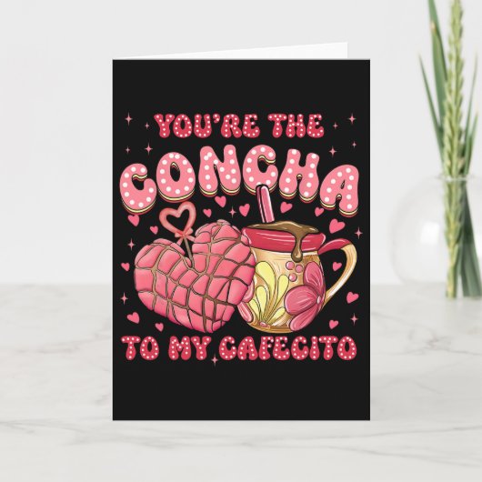 Carte Vous êtes la Concha à mon Cafecito, Concha Mexican (Devant)