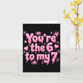 Carte Vous êtes le 6 à mon 7 Funny Valentine's Day 67 Me (Fleur jaune)