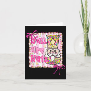 Carte Vous êtes noix Casse-noix Coquette Bow Noël H