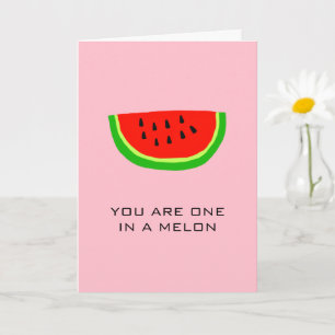 Carte Vous êtes un dans un Melon Fruit Food Pun Amour