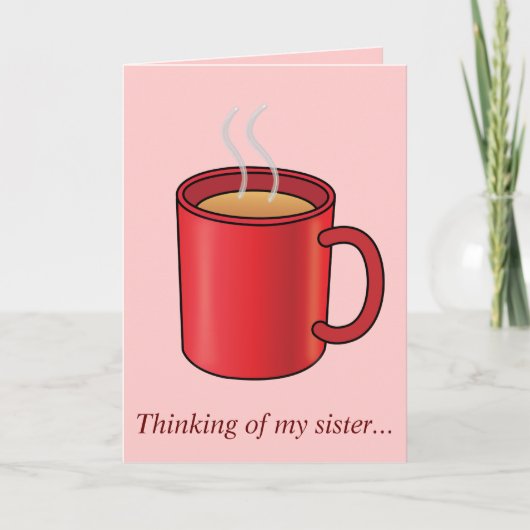 Carte Vous manquant soeur : Tasse de café rouge (Devant)