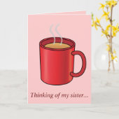Carte Vous manquant soeur : Tasse de café rouge (Fleur jaune)