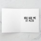 CARTE VOUS M'AVEZ EU À PIZZA ROMANRIC GREETING CARD (Intérieur)