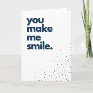 Carte Vous Me Faites Smile Grey Card