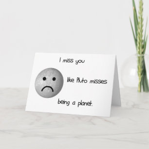 Carte Vous me manquez comme Pluton manque d'être une pla