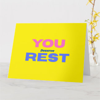 Carte Vous méritez du repos – Cadeau de soins personnels