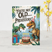 Carte Vous n’êtes pas vieux... Vous êtes préhistorique ! (Fleur jaune)