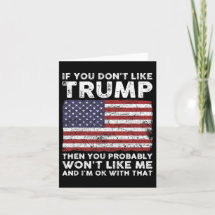 Carte Vous n'aimez pas Trump alors vous n'aimerez probab