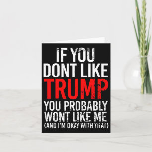 Carte Vous n'aimez pas Trump, vous ne m'aimerez probable