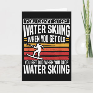 Carte Vous ne cessez pas de faire du ski nautique quand