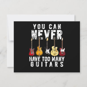Carte Vous ne pouvez jamais avoir trop de guitares musiq
