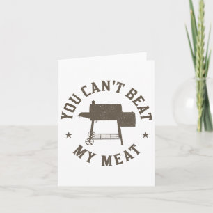 Carte Vous ne pouvez pas battre ma viande Barbecue Grill