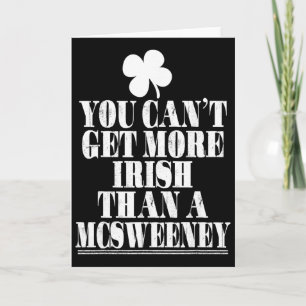 Carte Vous ne pouvez pas être plus Irlandais qu'un Mcswe