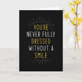 Carte Vous n'êtes jamais complètement habillé sans souri (Fleur jaune)