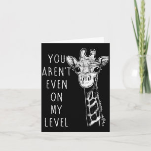 Carte Vous n'êtes même pas à mon niveau performance gira