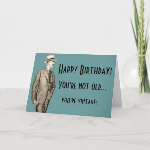 Carte Vous n'êtes pas vieux... Vous êtes Vintage