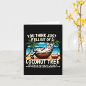 Carte Vous pensez que vous êtes tombé d'un cocotier Cat (Fleur jaune)