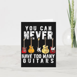 Carte Vous pouvez avoir trop de guitares musique drôle d