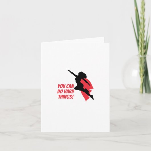 Carte Vous pouvez faire des choses difficiles  (Devant)