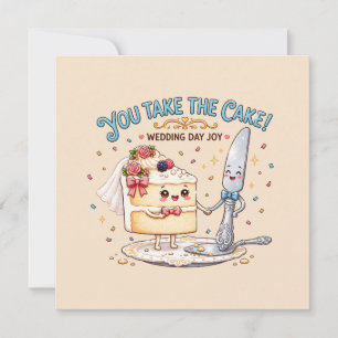 Carte Vous Prenez Le Gâteau Joie De Jour De Mariage
