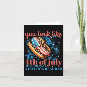 Carte Vous Ressemblez À 4 juillet Chaud Chien Patriotiqu