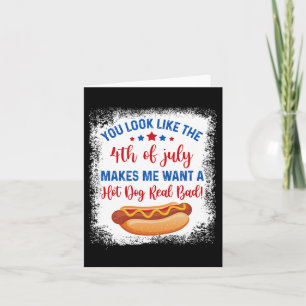 Carte Vous ressemblez au 4 juillet me donne envie d'un h