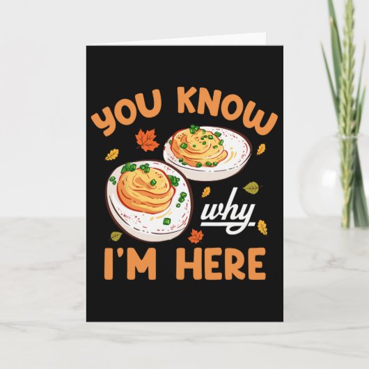 Carte Vous savez pourquoi je suis là Deviled Eggs de Tha (Devant)