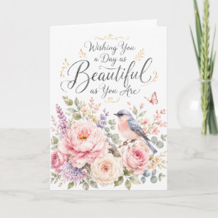 Carte Vous souhaitant une journée aussi belle que vous ê