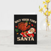 Carte Wait Your Turn Santa Funny Thanksgiving Christmas (Fleur jaune)