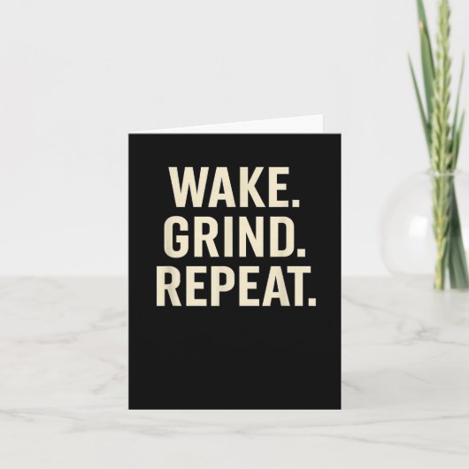 Carte Wake Grind Repeat Motivational Hustle Design (Devant)