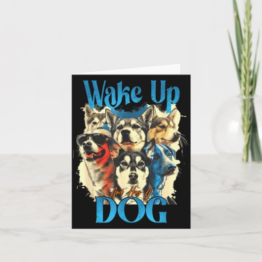 Carte Wake Up And Hug A Dog, Funny Motivation Dog Quote, (Devant)