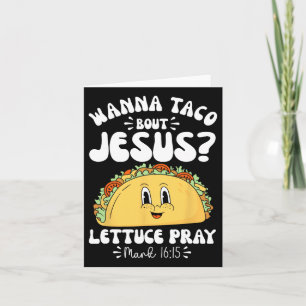 Carte Wanna Taco Bout Jesus Cinco De Mayo Femmes Hommes