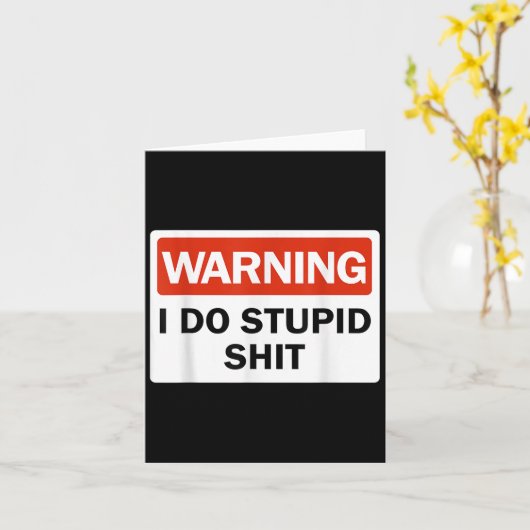 Carte Warning I Do Stud Funny Warning I Do Stud (Fleur jaune)