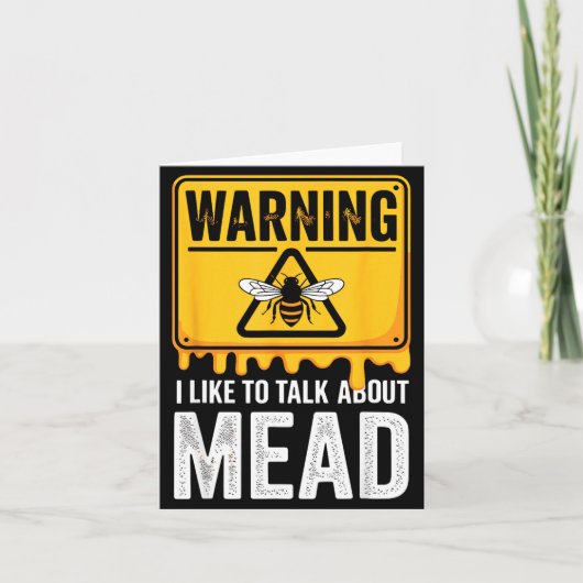 Carte Warning! I Like To Talk About Mead Funny Bar  (Devant)