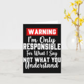 Carte Warning I'm Only Resnsible For What I Say Funny  (Fleur jaune)