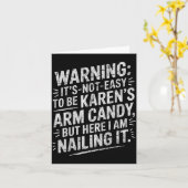 Carte Warning It's Noteasy To Be Karen's Arm Candy  (Fleur jaune)