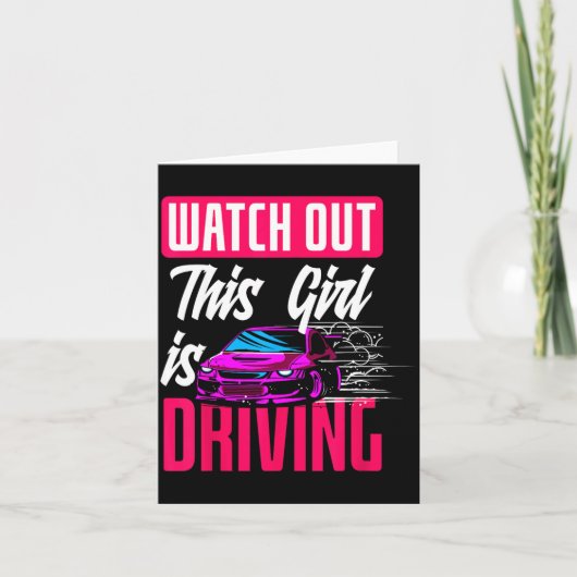 Carte Watch Out This Girl Is Driving Funny New Driver  (Devant)