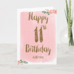 Carte Watercolor Pink and Gold Glitter 11e Birthday<br><div class="desc">Personalized watercolor pink and gold 11th birthday card, which says "happy 11th birthday" in a gold glitter design on the front of the card. Please note there is not actual glitter on this product but a design effect. Tu veux t'appeler 'be to easily personalize the front with name. The inside...</div>