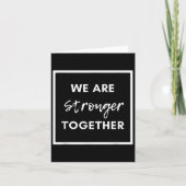 Carte We Are Stronger Together_ Sitive Unity Affirmation (Devant)