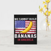 Carte We Cannot Build Bananas In America - Funny  (Fleur jaune)