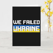 Carte We Failed Ukraine Support Ukraine The West Failed  (Fleur jaune)
