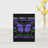 Carte We Only Need One Monarch Funny Butterfly Quote (Fleur jaune)