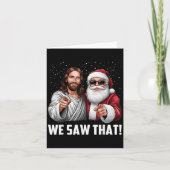 Carte We Saw That Jesus And Santa Funny Christmas Christ (Devant)