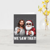 Carte We Saw That Jesus And Santa Funny Christmas Christ (Fleur jaune)
