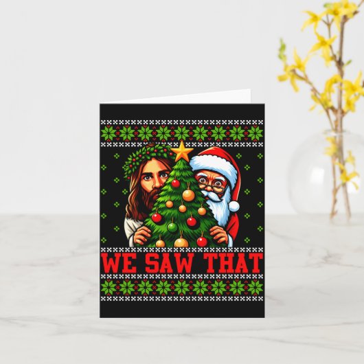 Carte We Saw That Jesus And Santa Tree Christian Ugly Ch (Fleur jaune)