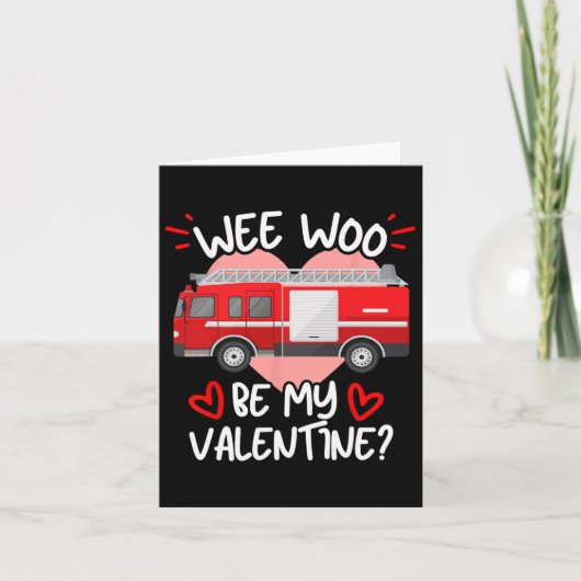Carte Wee Woo Sois Ma Saint-Valentin Camion de Pompiers  (Devant)